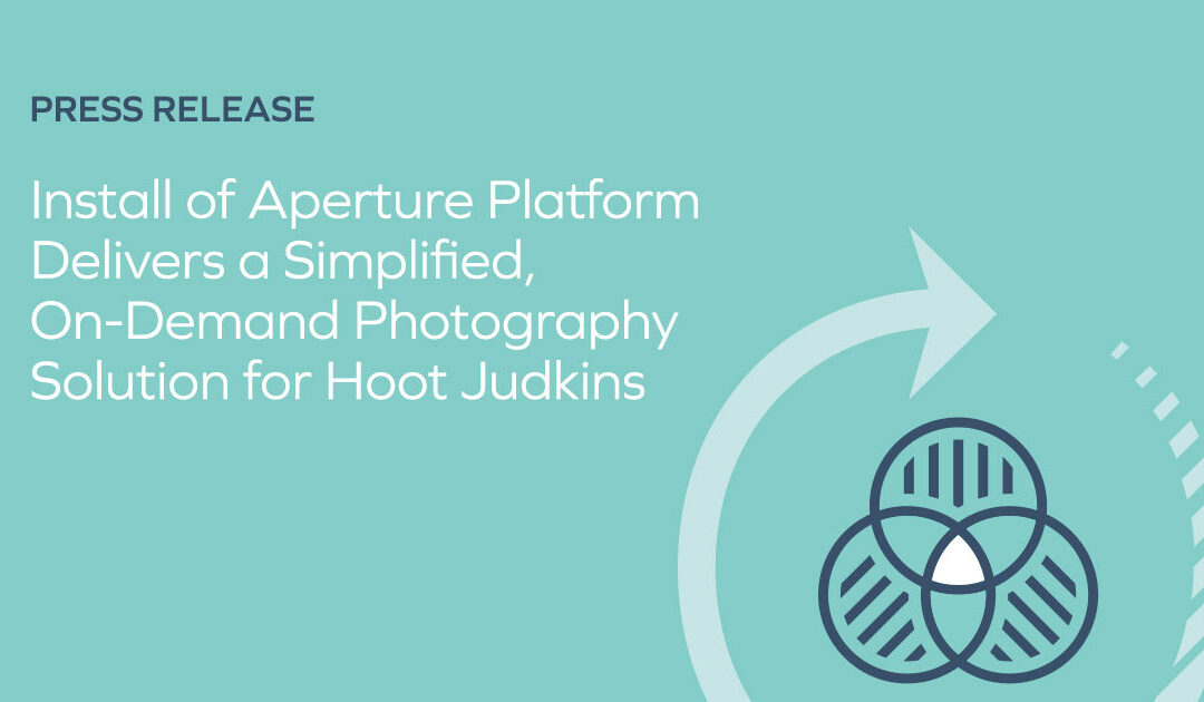 Install of Aperture Platform Delivers a Simplified, On-Demand Photography Solution For Hoot Judkins