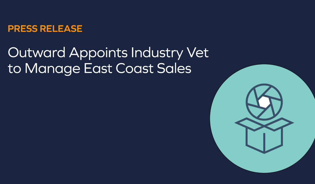 Outward Appoints Industry Vet to Manage East Coast Sales 