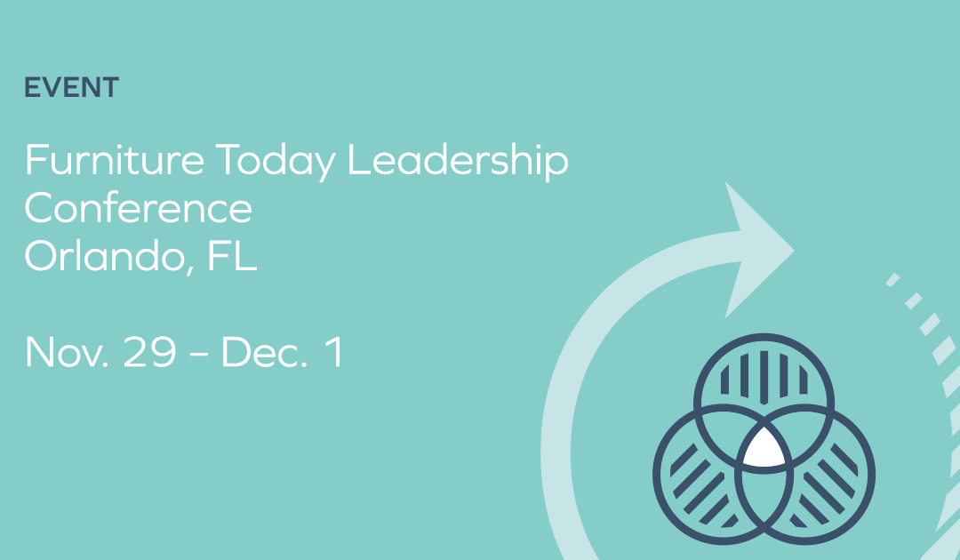 Furniture Today Leadership Conference – Orlando, FL