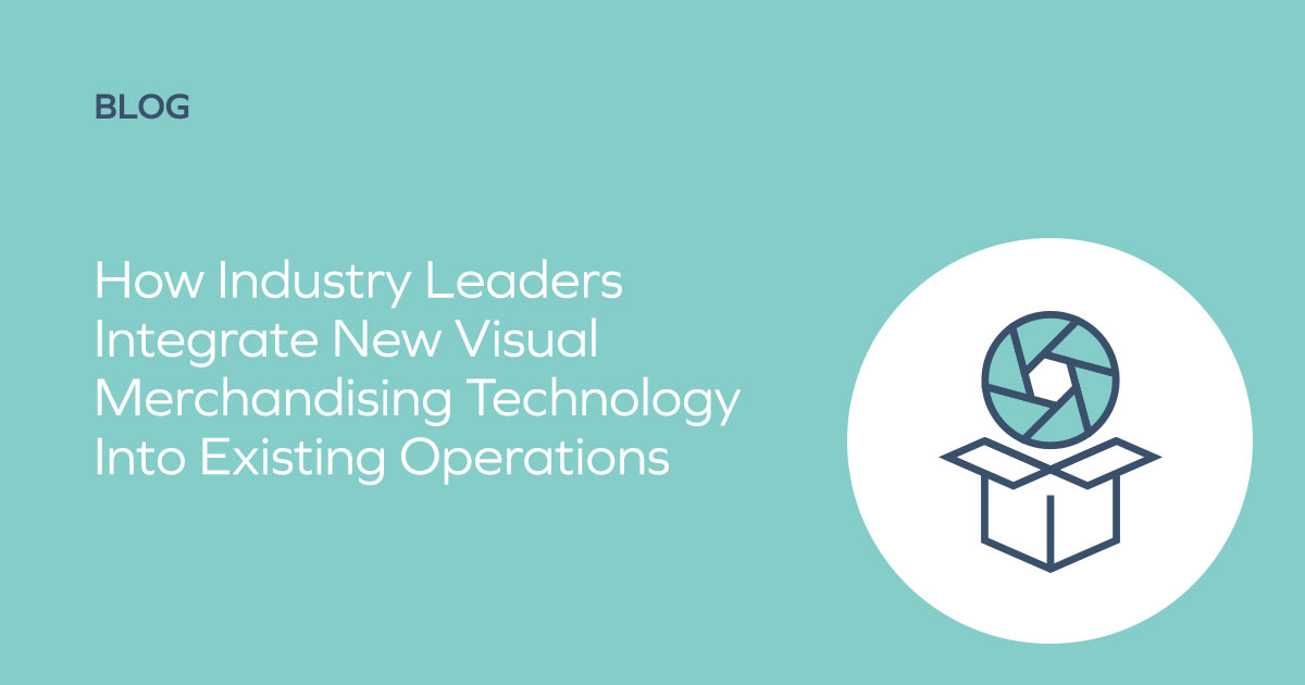 Webinar Recap: How Industry Leaders Integrate New Visual Merchandising Technology into Existing Operations